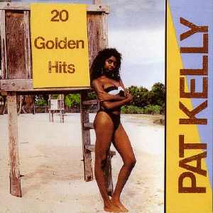 Pat Kelly - 20 Golden Hits