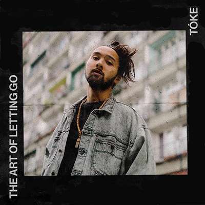 Toke - The Art Of Letting Go - EP 2021