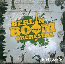 Berlin Boom Orchestra - Hin & Weg - Album 2010