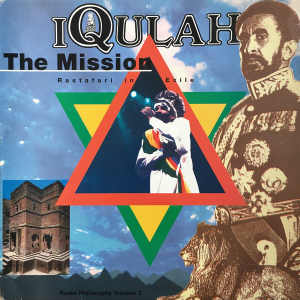 Iqulah - The Mission - Rastafari In Exile - Album 1994