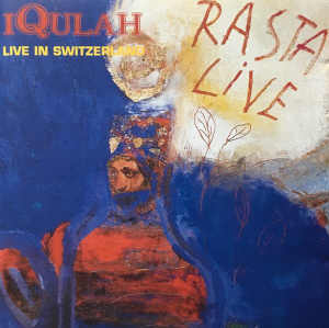 Iqulah - Rasta Live - Live In Switzerland - Album 1997