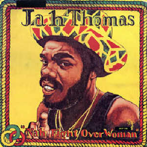 Jah Thomas - Nah Fight Over Woman