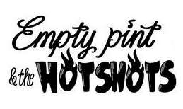 Empty Pint & The Hot Shots