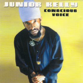 Junior Kelly - Conscious Voice