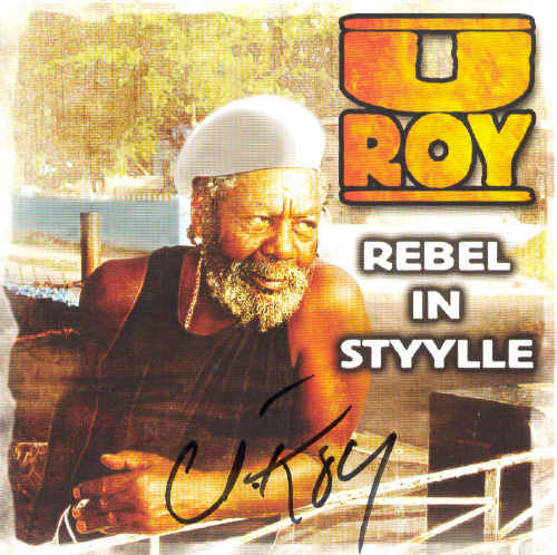 U Roy - Rebel In Styylle