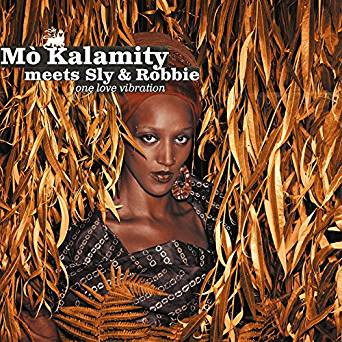 Mo'Kalamity meets Sly & Robbie - One Love Vibration - Album 2018