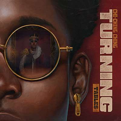 Chi Ching Ching - Turning Tables - 2018