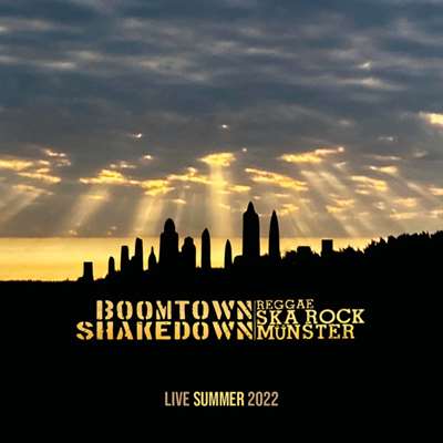 Boomtown Shaketown - Live Summer 2022
