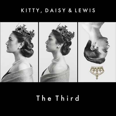 Kitty, Daisy & Lewis - The Third