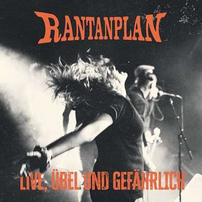 Rantanplan - Live, &Uuml;bel und Gef&auml;hrlich - Live LP 2024