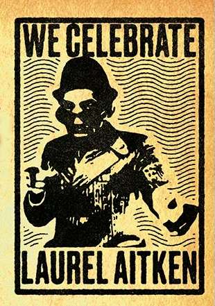 We celebrate Laurel Aitken